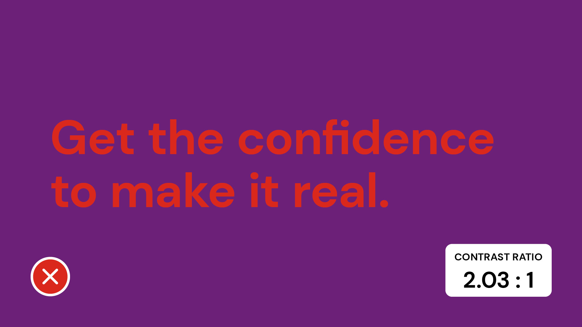 Bold text on a purple background encouraging confidence and action, featuring a contrast ratio indicator.