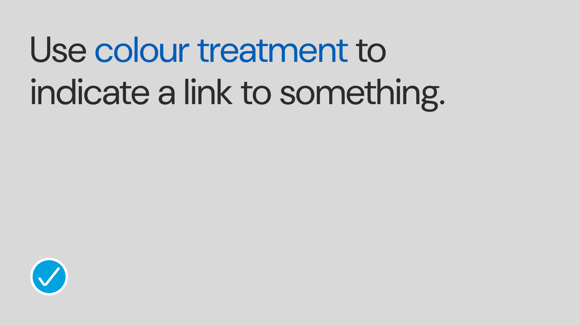 Example of using colour treatment properly.