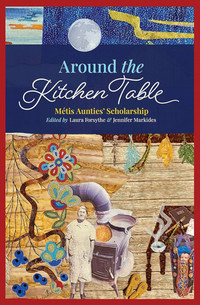 Book cover for Around the kitchen table, with an illustration of mixed objects representing Metis life on the front.