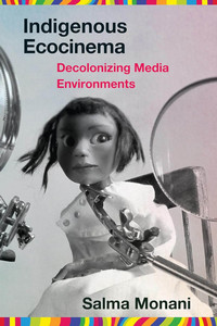 Book cover image for Indigenous ecocinema: decolonizing media environments, with a scene from an animated movie on the front.