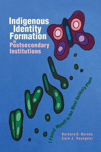 Book cover image for Indigenous Identity Formation in Postsecondary Institutions, with illustrations depicting a caterpillar becoming a butterfly on the front.